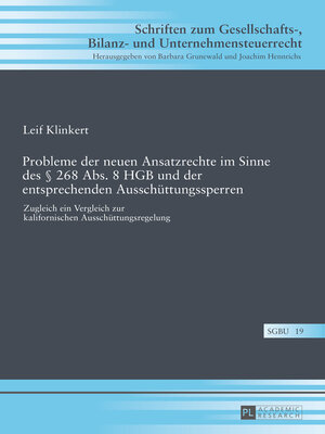 cover image of Probleme der neuen Ansatzrechte im Sinne des § 268 Abs. 8 HGB und der entsprechenden Ausschüttungssperren